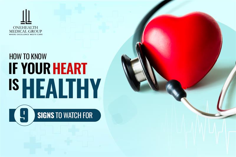 9 Signs for healthy heart